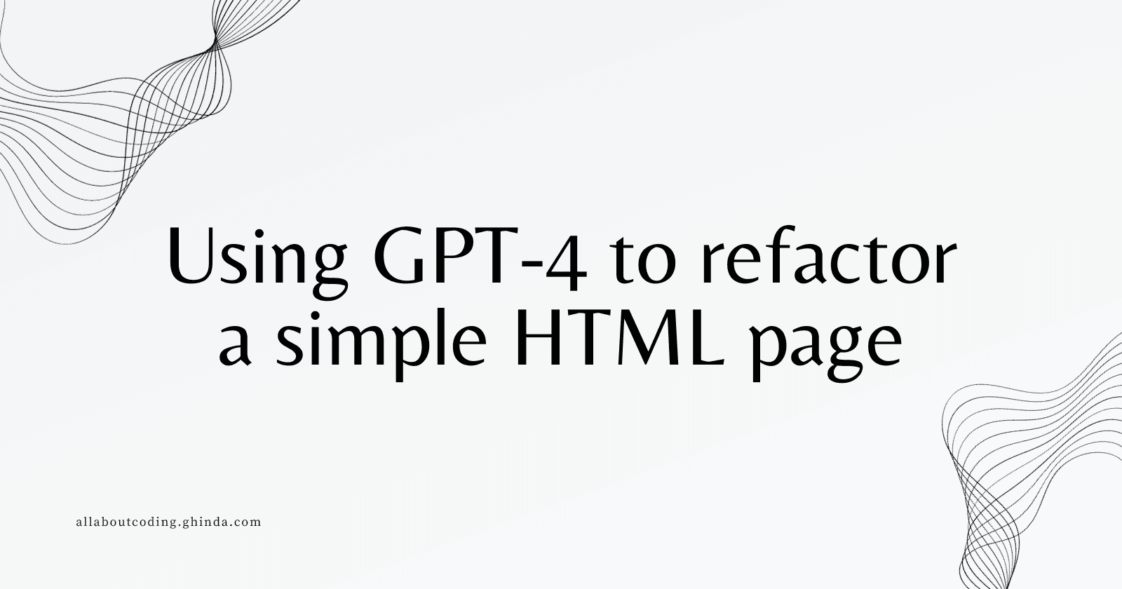 Using GPT-4 to refactor a simple HTML page