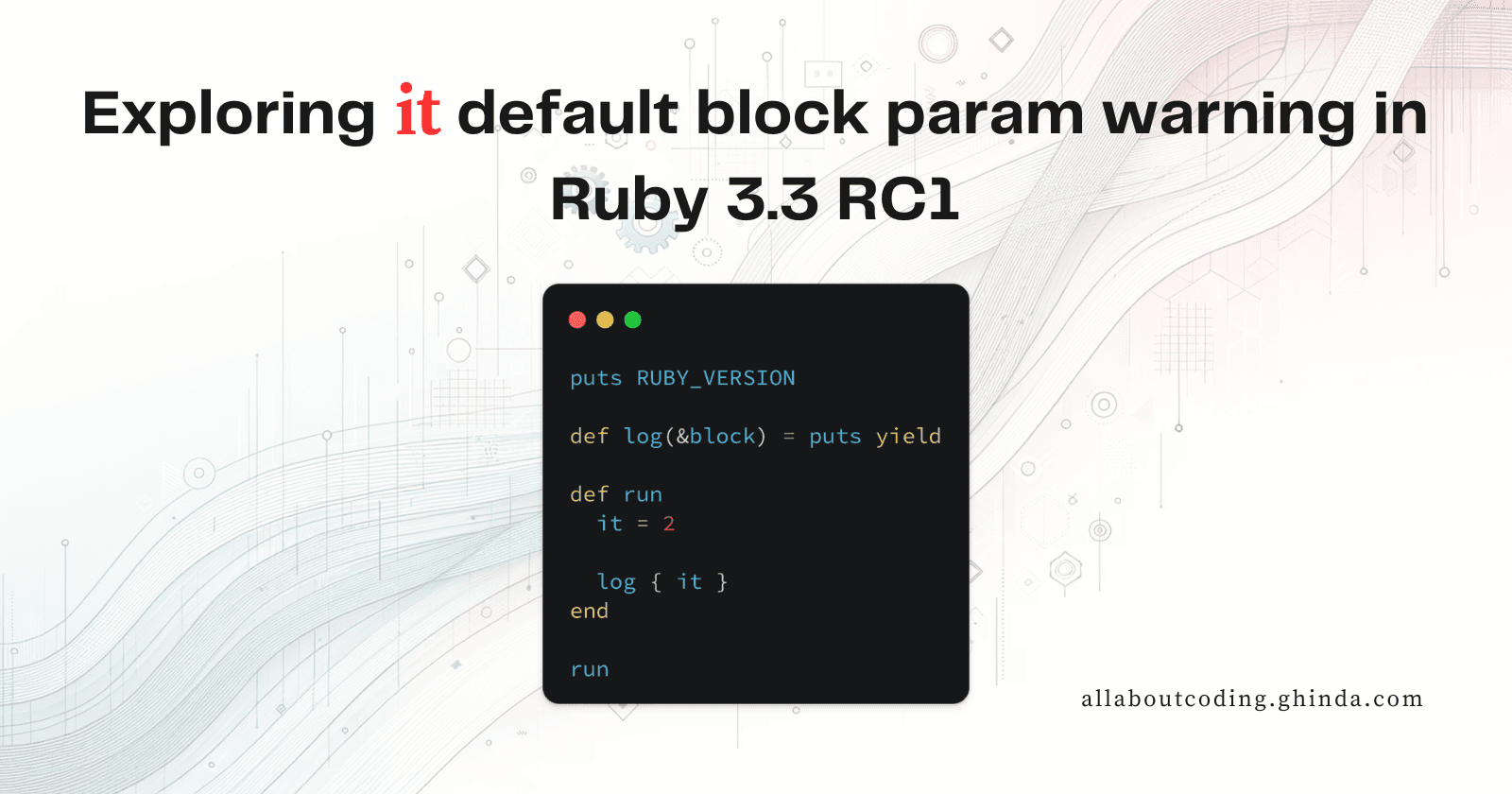 Exploring `it` default block param warning in Ruby 3.3