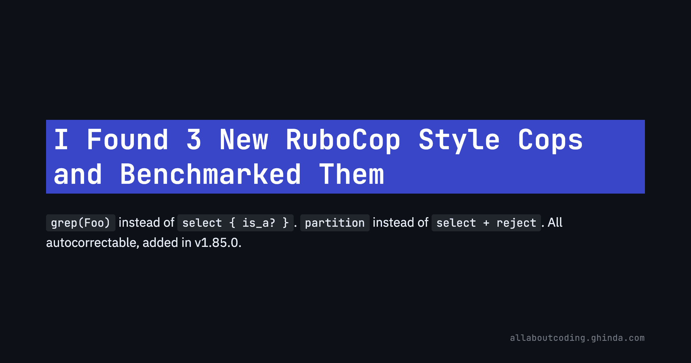 3 New RuboCop Style Cops: SelectByKind, SelectByRange, PartitionInsteadOfDoubleSelect