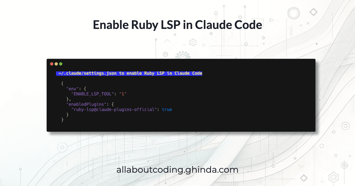 How to Enable Ruby LSP in Claude Code and OpenCode