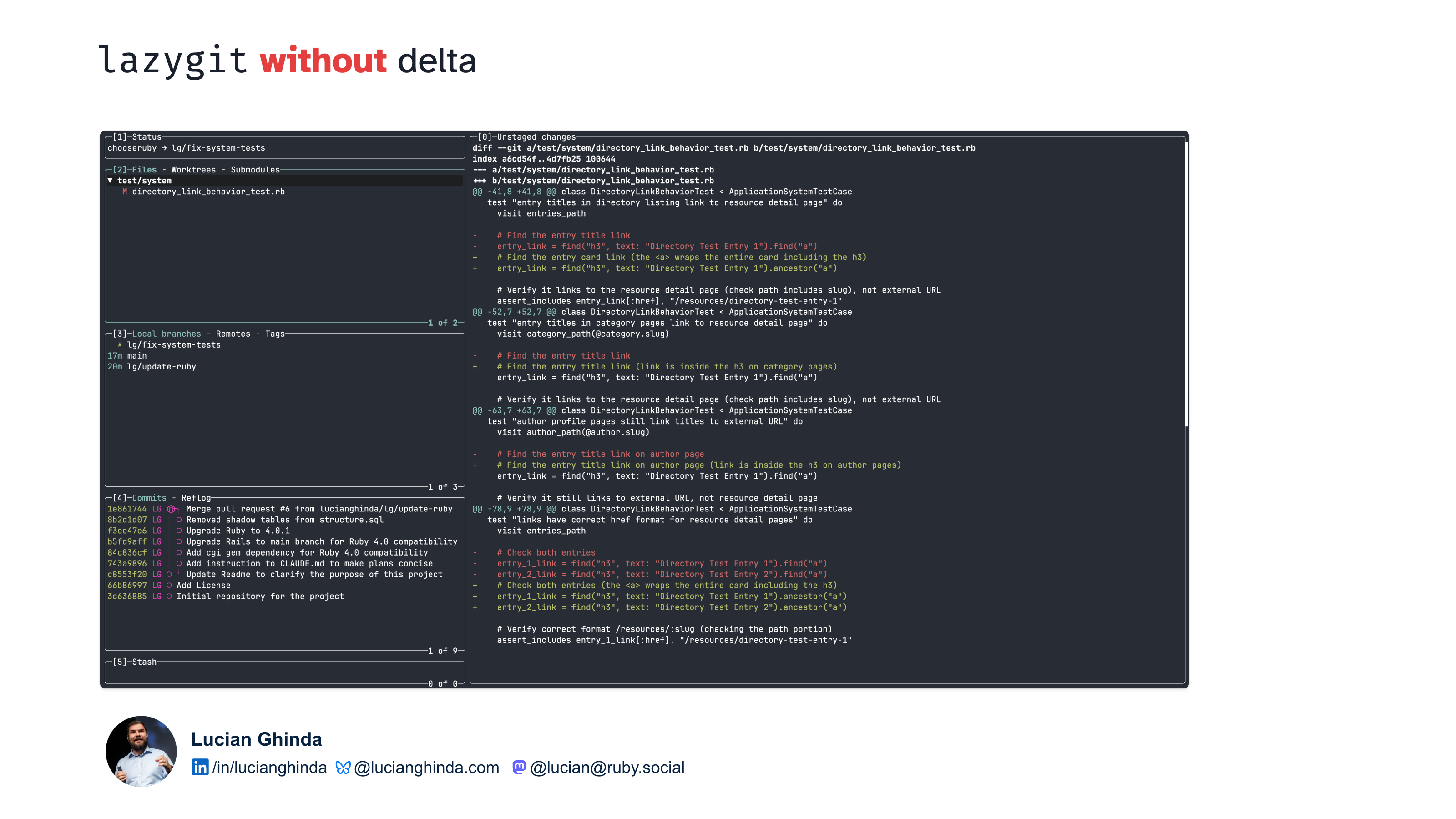 Dark-themed terminal split into git status and diff panes showing file tree, branches, commits, and Ruby test code, titled "lazygit without delta."