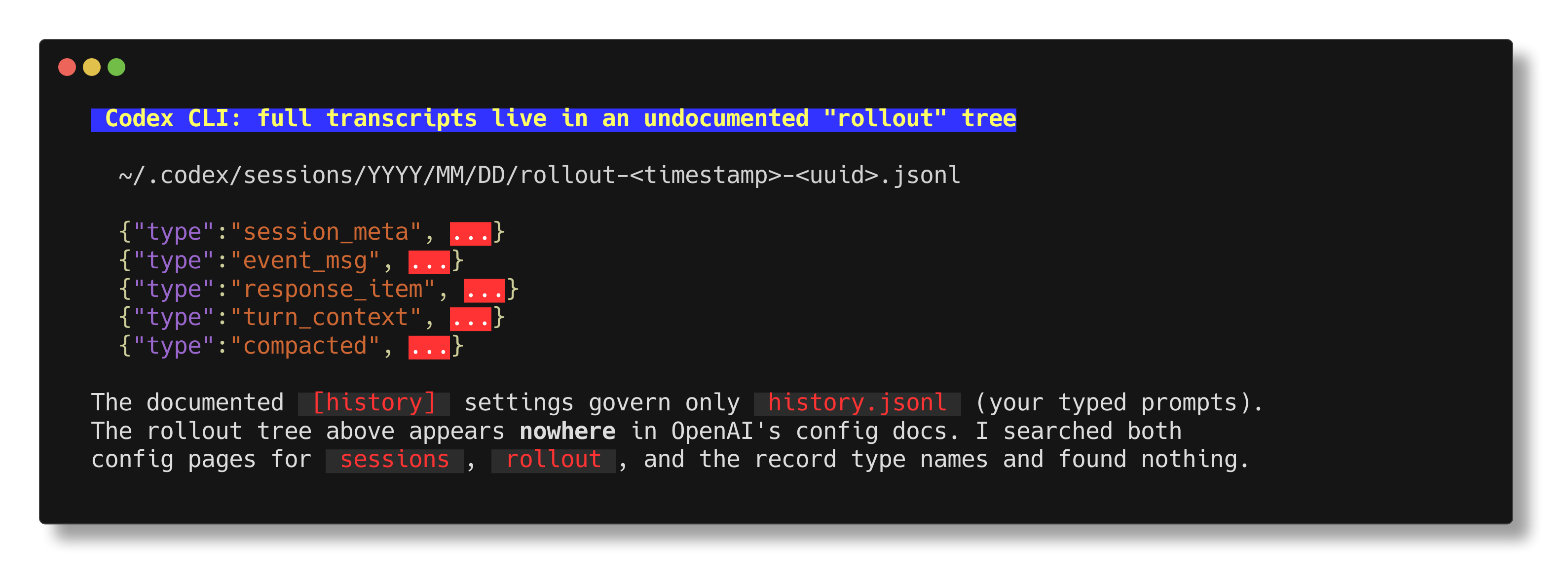 Codex CLI writes full transcripts to an undocumented rollout tree under ~/.codex/sessions