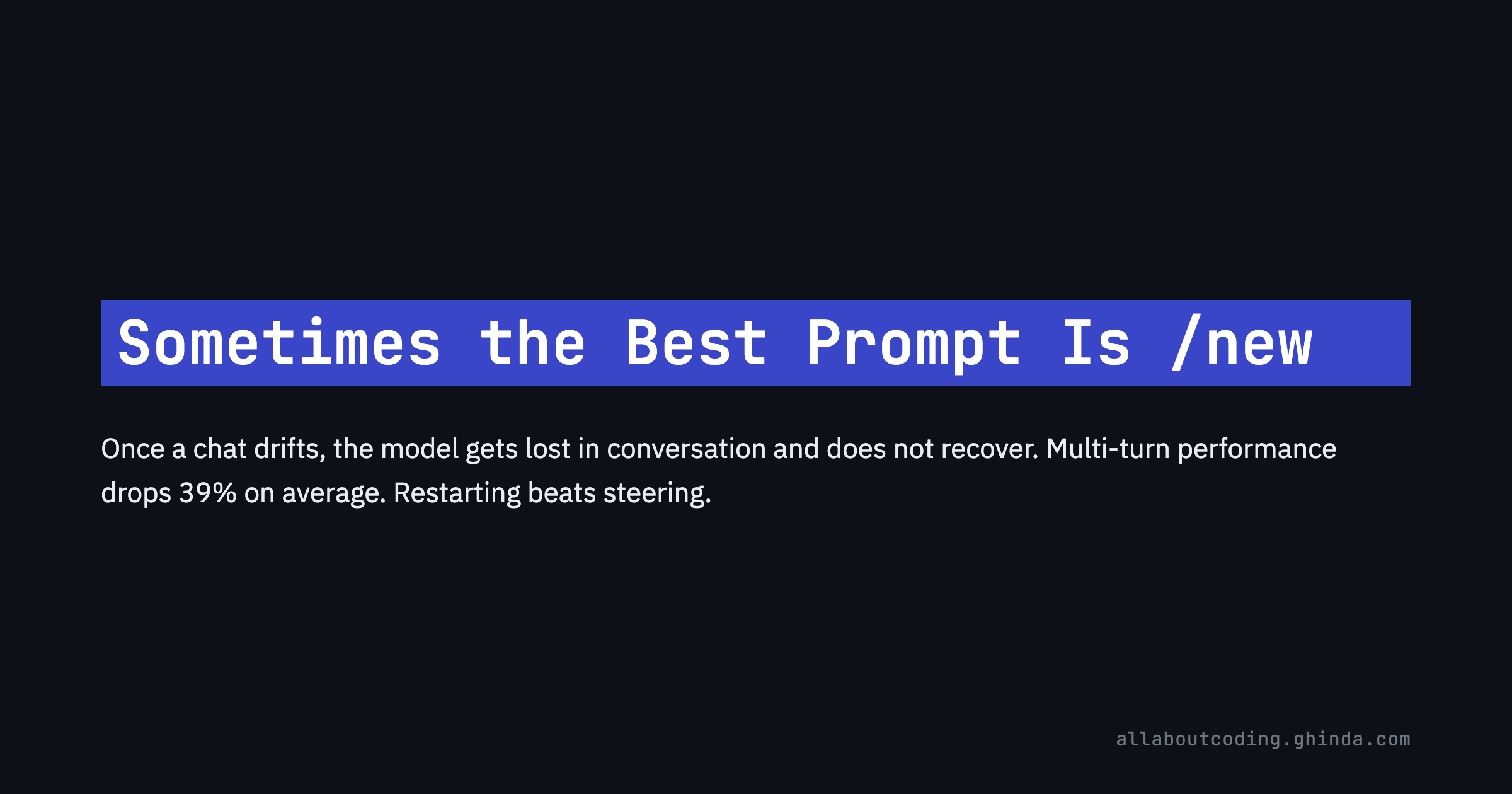 Sometimes the Best Prompt Is /new